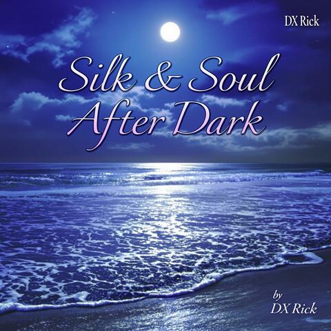 Silk & Soul After Dark