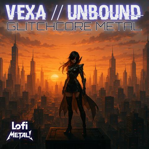 VEXA // Unbound