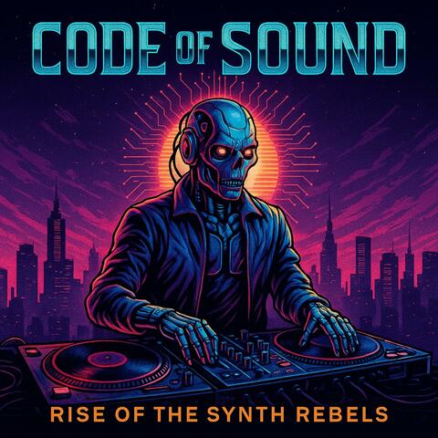 CODE OF SOUND (Rise of the synth rebels)