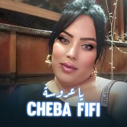 CHEBA FIFI يا عروسة