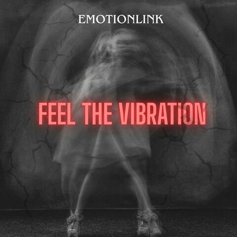 Feel The Vibration