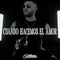 Cuando Hacemos el Amor