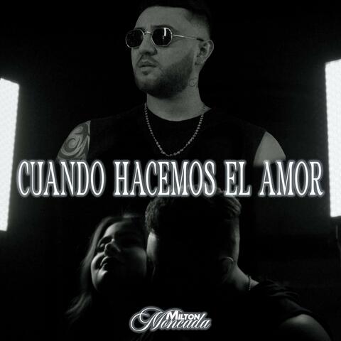 Cuando Hacemos el Amor