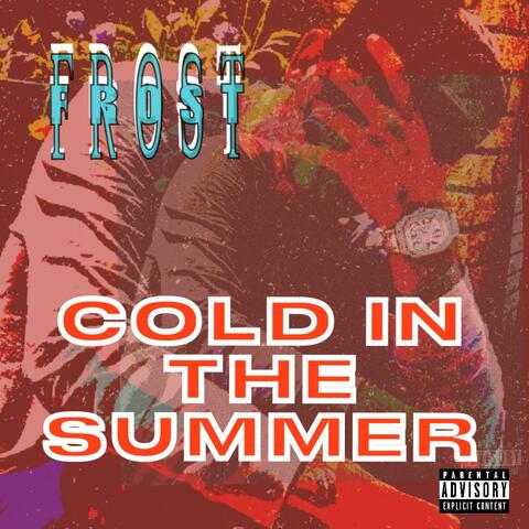 COLD IN THE SUMMER