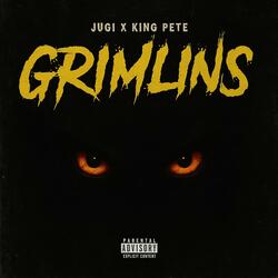 Grimlins (feat. Jugi & King Pete)