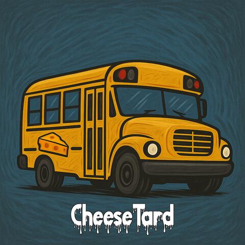 CheeseTard