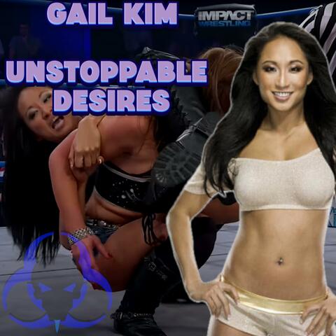 Unstoppable Desires (Gail Kim's Theme)
