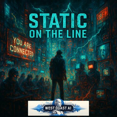 Static on the Line