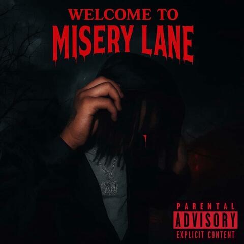 WELCOME TO MISERY LANE HAVE A FUN TRIP