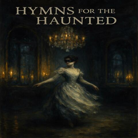 Hymns for the Haunted