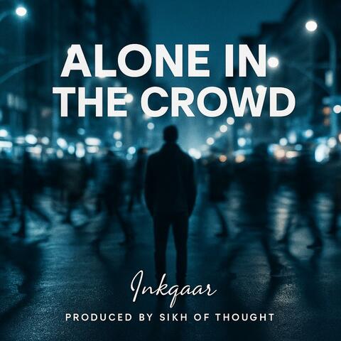 Alone in the Crowd