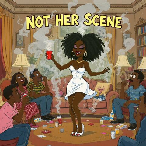 Not Her Scene