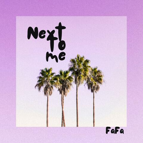 Next to me