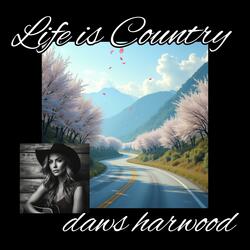 Life is Country