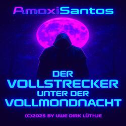 Der Vollstrecker unter der Vollmondnacht (Techno Style)