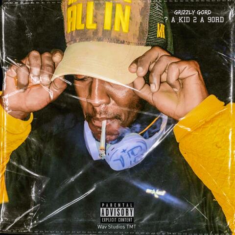 WHATS A KID 2 A 9ORD (Grizzly Gord) (feat. Castro Writte)