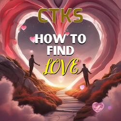 How to Find Love
