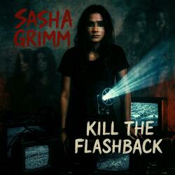Kill The Flashback
