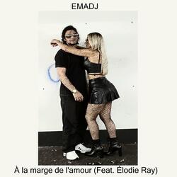 À la marge de l'amour (feat. Élodie Ray)