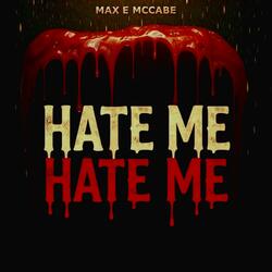 Hate Me