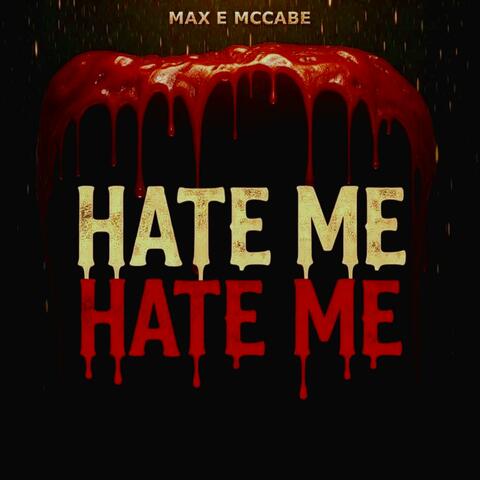 Hate Me