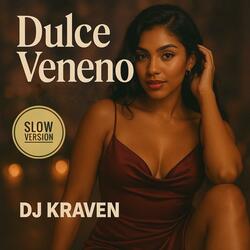 Dulce Veneno (Slow version )