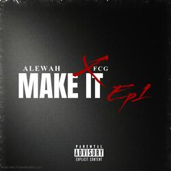 MAKE IT