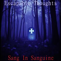 Escapable Thoughts