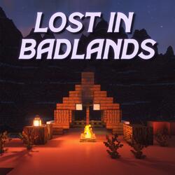 Lost In Badlands