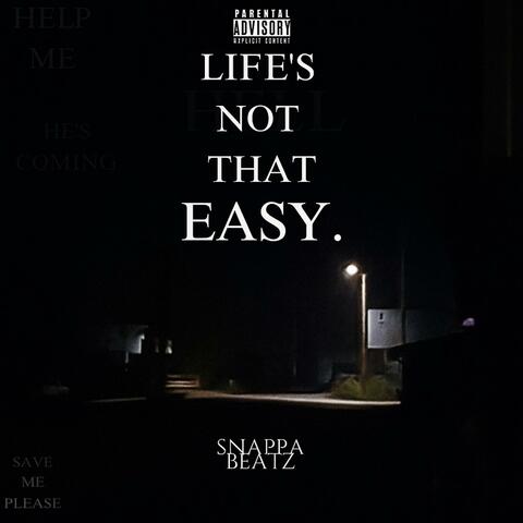 Life's Not That Easy