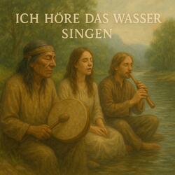 Ich höre das Wasser singen