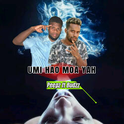 UMI HAO MOA YAH (feat. Peepz | Budzz)
