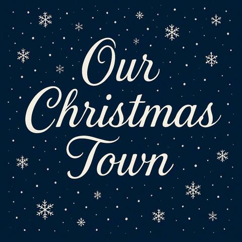 Our Christmas Town