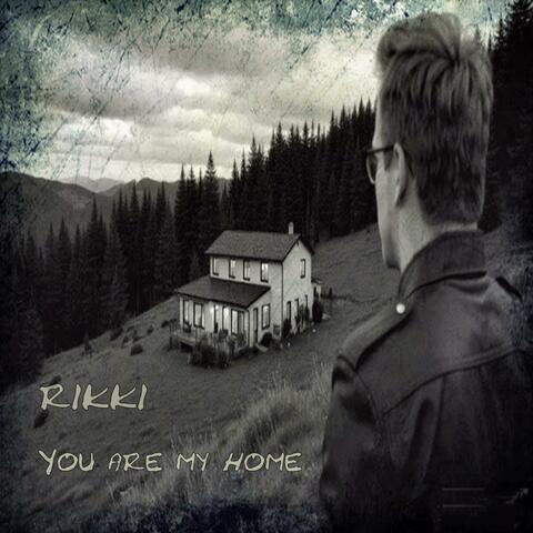You are my home