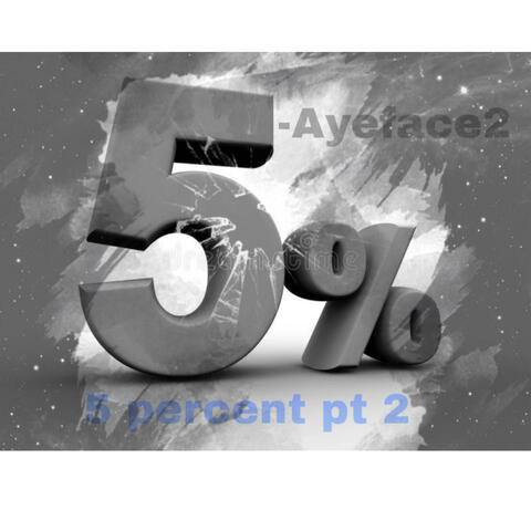 5 percent Pt. 2