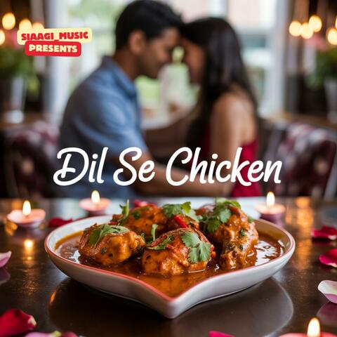 Dil Se Chicken