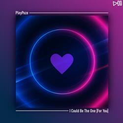 I Could Be The One (For You)