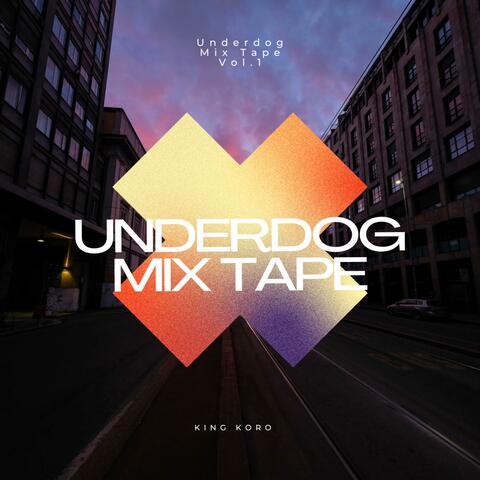 Underdog Mixtape