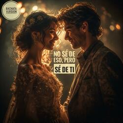 No Sé de Eso, Pero Sé de Ti (Bachata Version)
