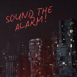 SOUND THE ALARM