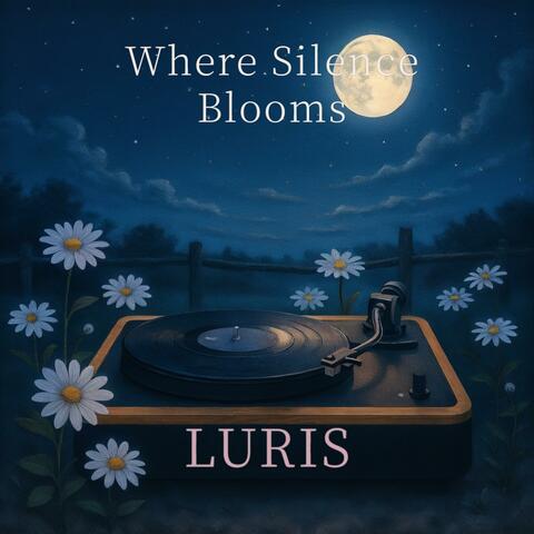 Where Silence Blooms