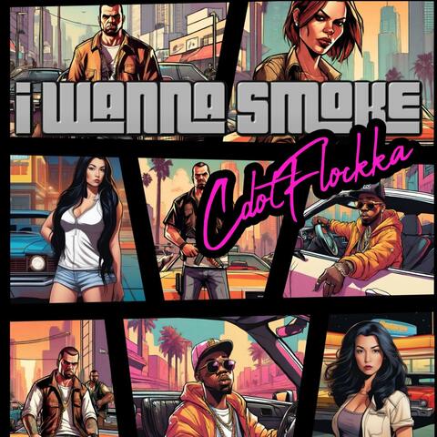 I Wanna Smoke