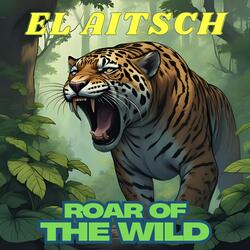 Roar of the wild