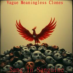 Vague Meaningless Clones