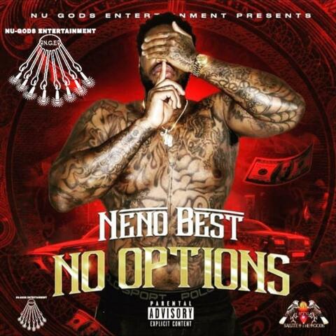 Nu Gods Ent Present NENO BEST NO OPTION !