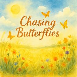 Chasing Butterflies