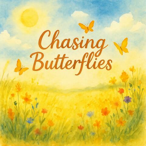 Chasing Butterflies