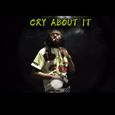 CRY ABOUT IT