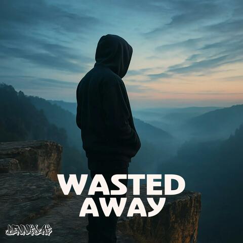 Wasted Away