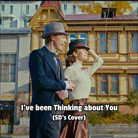 I've been Thinking about You (SD's Reprise X Cover)